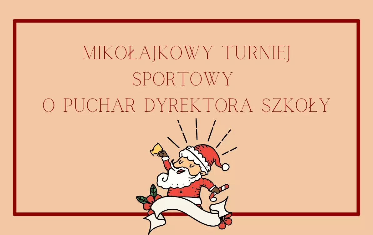 Zdjęcie do Mikołajkowy Turniej Sportowy o Puchar Dyrektora Szkoły