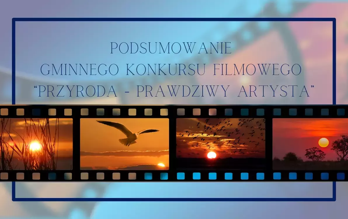 Zdjęcie do Podsumowanie Gminnego Konkursu Filmowego "Przyroda - prawdziwy artysta"