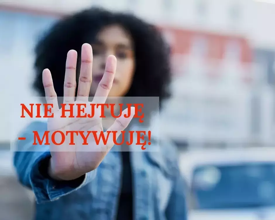 Zdjęcie do Artykuł - kampania społeczna "Nie hejtuję - motywuję!"