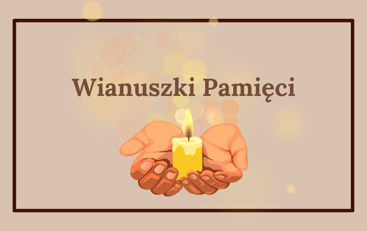 Zdjęcie do "Wianuszki pamięci"
