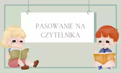 Zdjęcie do Pasowanie na czytelnika.